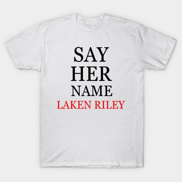 Say-Her-Name-Laken-Riley T-Shirt by SonyaKorobkova